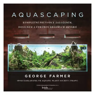 Aquascaping - George Farmer