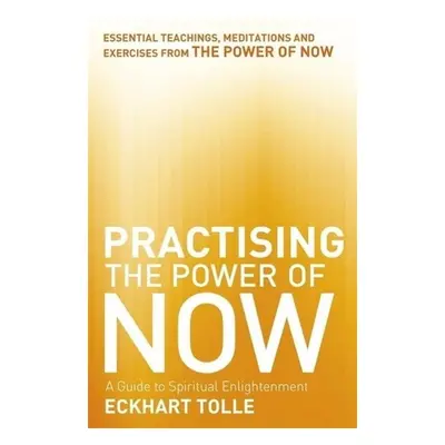 Practising the Power of Now - Eckhart Tolle