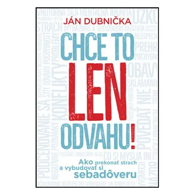 Chce to len odvahu! - Ján Dubnička