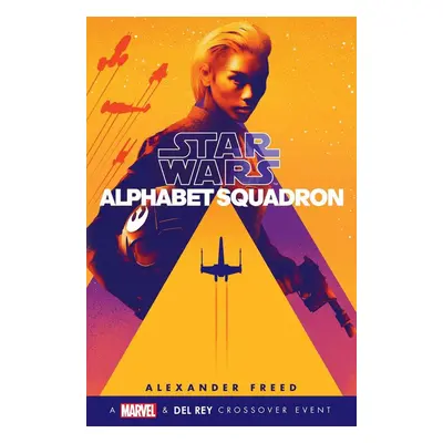 Alphabet Squadron (Star Wars) - Alexander Freed