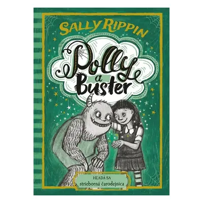 Polly a Buster Hľadá sa strieborná čarodejnica - Sally Rippin