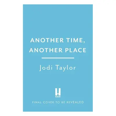 Another Time, Another Place - Jodi Taylor