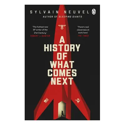 A History of What Comes Next - Sylvain Neuvel