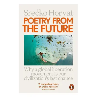 Poetry from the Future - Srecko Horvat