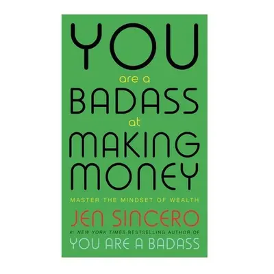 You Are a Badass at Making Money - Jen Sincero