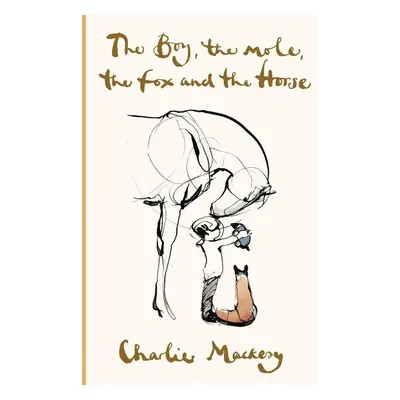 The Boy, the Mole, the Fox and the Horse Deluxe (Yellow) Edition - Charlie Mackesy