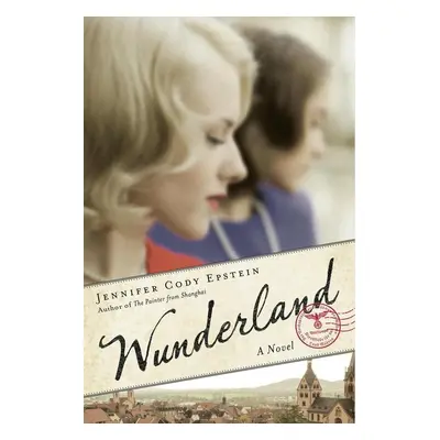 Wunderland - Jennifer Cody Epstein