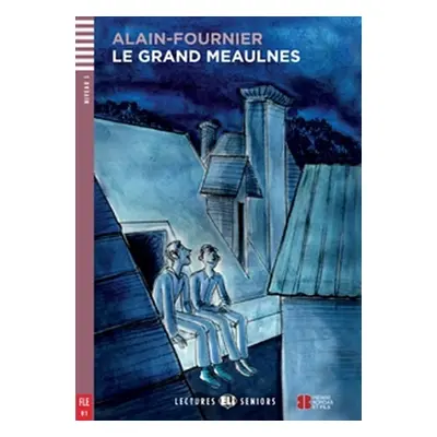 Le Grand Meaulnes - Alain Fournier