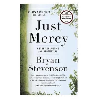 Just Mercy: A Story of Justice and Redemption - Bryan Stevenson