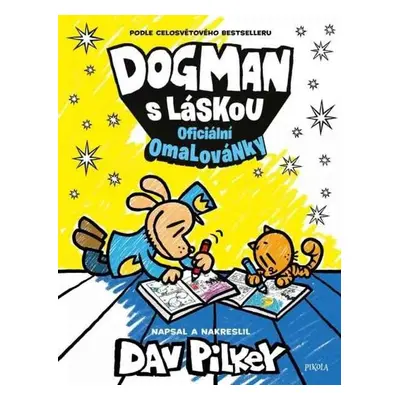 Dogman s láskou Omalovánky - Dav Pilkey