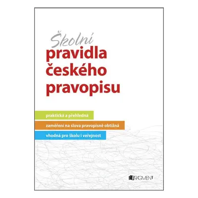 Školní pravidla českého pravopisu - Marie Sochrová