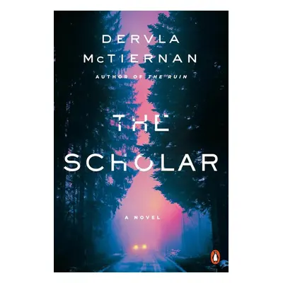 The Scholar - Dervla McTiernan