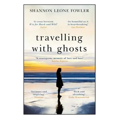 Traveling with Ghosts - Shannon Leone Fowler