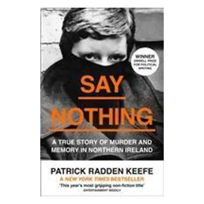 Say Nothing - Patrick Radden Keefe