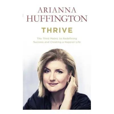 Thrive - Arianna Huffington