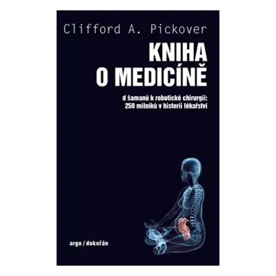 Kniha o medicíně - Clifford A. Pickover