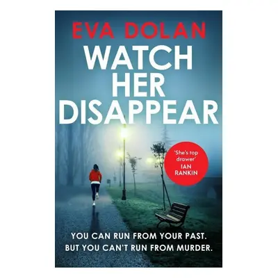 Watch Her Disappear - Eva Dolan