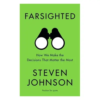 Farsighted - Steven Johnson