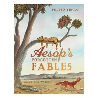 Aesop's Forgotten Fables - Fiona Waters