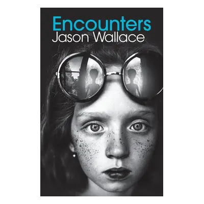 Encounters - Jason Wallace