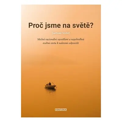 Proč jsme na světě? - Samuel Vožeh