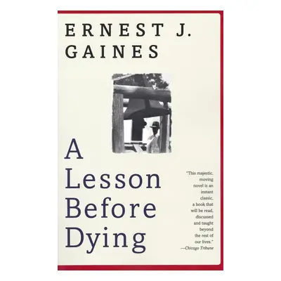 A Lesson Before Dying - Ernest J. Gaines