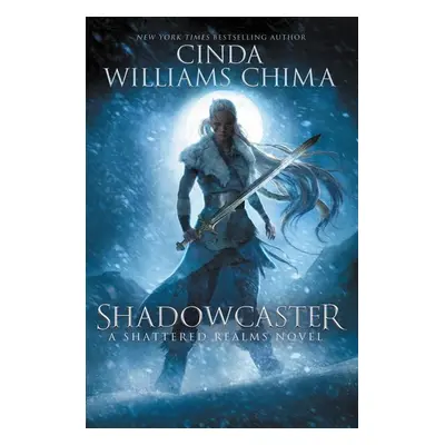 Shattered Realms 2. Shadowcaster - Cinda Williams Chima