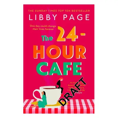 The 24-Hour Café - Libby Page