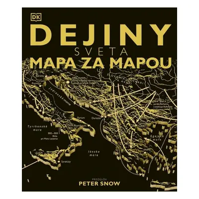 Dejiny sveta mapa za mapou - Autor Neuveden