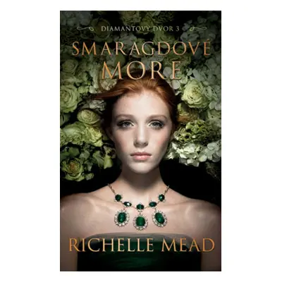 Smaragdové more - Richelle Mead