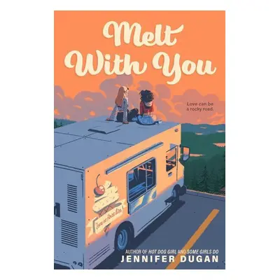 Melt With You - Jennifer Dugan