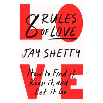 8 Rules of Love - Jay Shetty