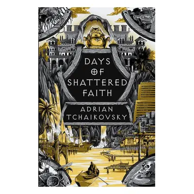 Days of Shattered Faith - Adrian Tchaikovsky