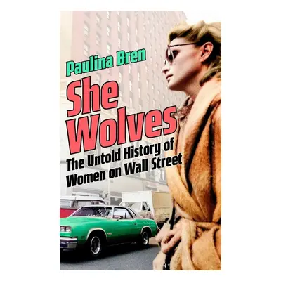 She Wolves of Wall Street - Paulina Brenová