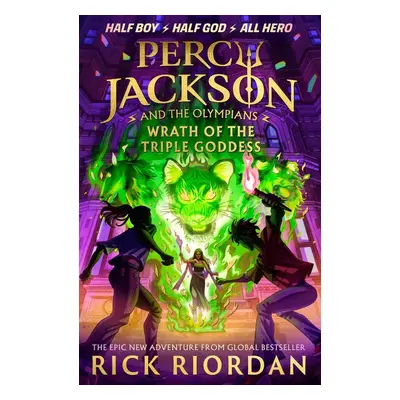 Percy Jackson and the Olympians: Wrath of the Triple Goddess - Rick Riordan