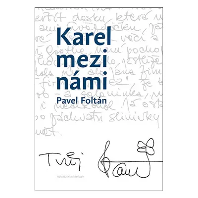 Karel mezi námi - Pavel Foltán