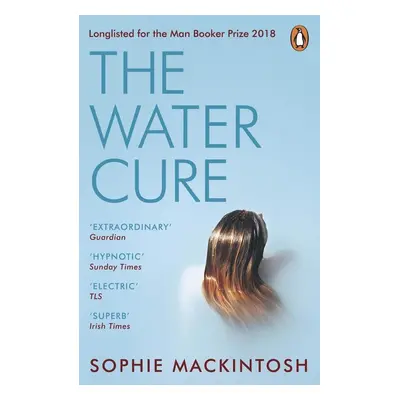 The Water Cure - Sophie Mackintosh