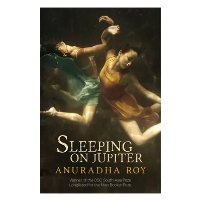 Sleeping on Jupiter - Anuradha Roy