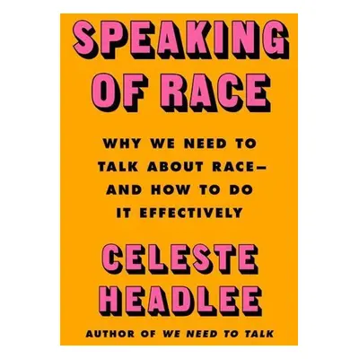 Speaking of Race - Celeste Headlee