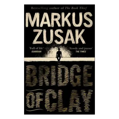 Bridge of Clay - Markus Zusak