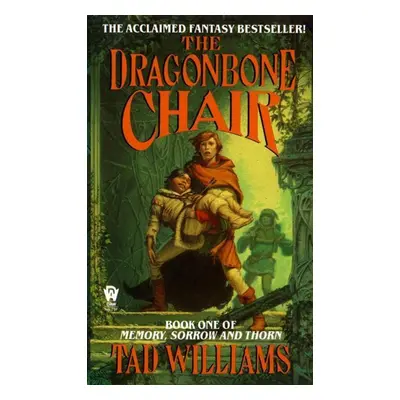 Memory, Sorrow and Thorn 1. The Dragonbone Chair - Tad Williams