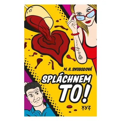 Spláchnem to! - Monika Alžběta Svobodová