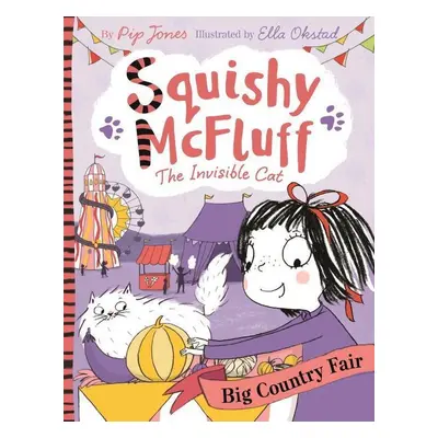 Squishy McFluff: The Big Country Fair - Pip Jones