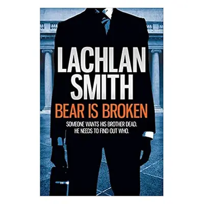 Bear is Broken - Lachlan Smith