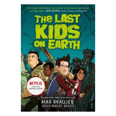 The Last Kids on Earth - Max Brallier