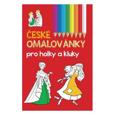 České omalovánky pro holky a kluky - Autor Neuveden