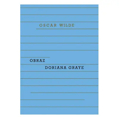 Obraz Doriana Graye - Oscar Wilde