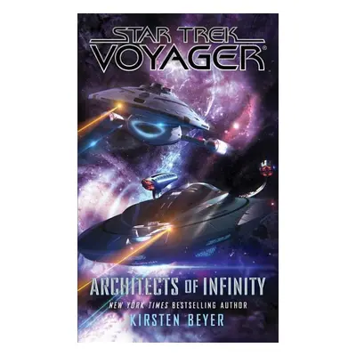 Star Trek: Voyager: Architects of Infinity - Kirsten Beyer