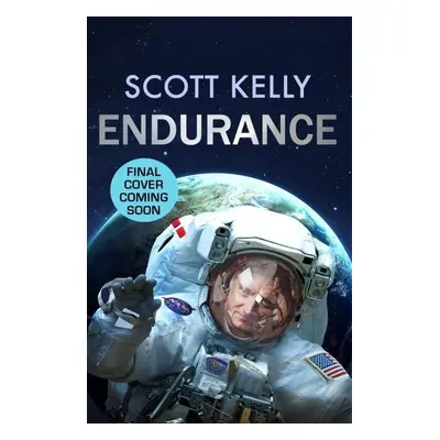 Endurance - Scott Kelly