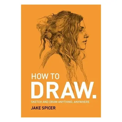 How to Draw - Jake Spicer